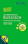 PONS Basiswörterbuch Russisch: Russisch – Deutsch / Deutsch – Russisch. 45.000 Stichwörter und Wendungen.