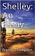 Shelley: An Essay