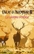 Viaje a Nadsgar III. La lágrima perdida