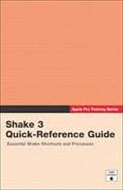 Shake 3 Quick-Reference Guide by Peachpit, Press
