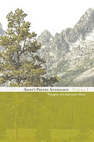 Adsit’S Poetry Anthology, Volume I