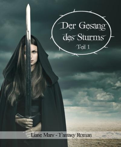Der Gesang des Sturms, Teil 1