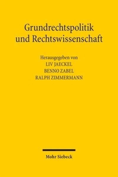 Grundrechtspolitik und Rechtswissenschaft