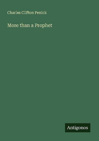 More than a Prophet