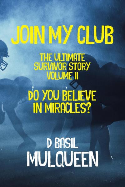 Join My Club, Do You Believe In Miracles?