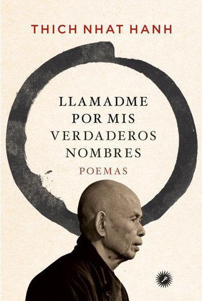 Llamadme por mis verdaderos nombres : poemas