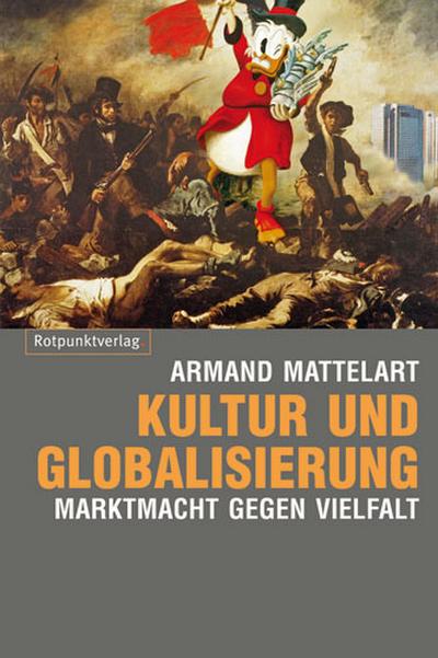 Kultur und Globaliserung: Marktmacht gegen Vielfalt
