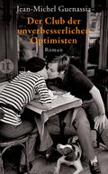 Der Club der unverbesserlichen Optimisten