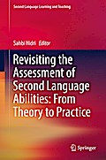 Revisiting the Assessment of Second Language Abilities: From Theory to Practice