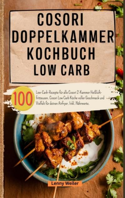 Cosori Doppelkammer Kochbuch Low Carb