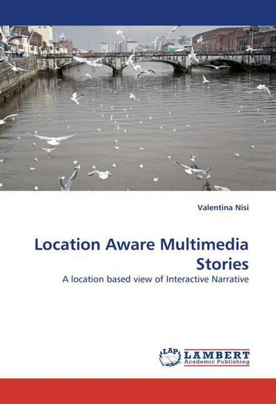 Location Aware Multimedia Stories