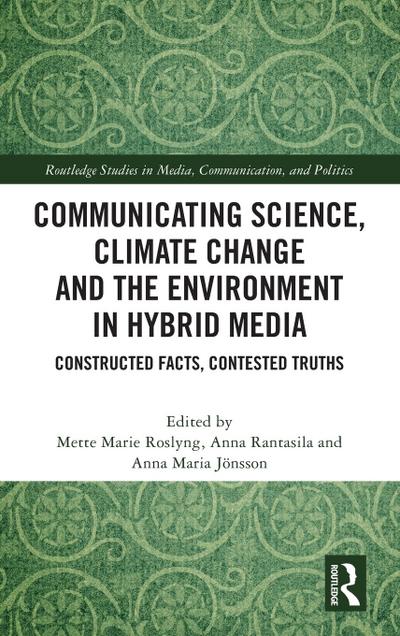 Communicating Science, Climate Change and the Environment in Hybrid Media