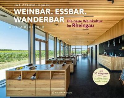 Rheingau - Weinbar. Essbar. Wanderbar.