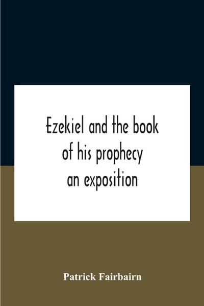 Ezekiel And The Book Of His Prophecy