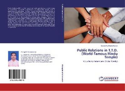 Public Relations in T.T.D. (World Famous Hindu Temple)