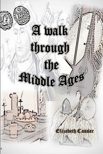 A walk through the Middle Ages