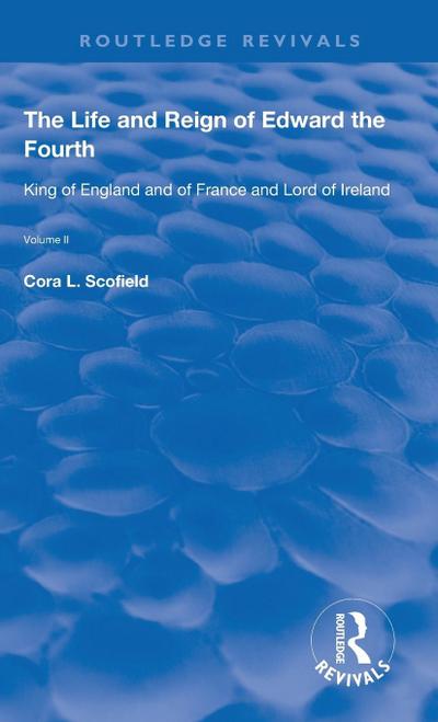 The Life and Reign of Edward the Fourth (Vol 2)