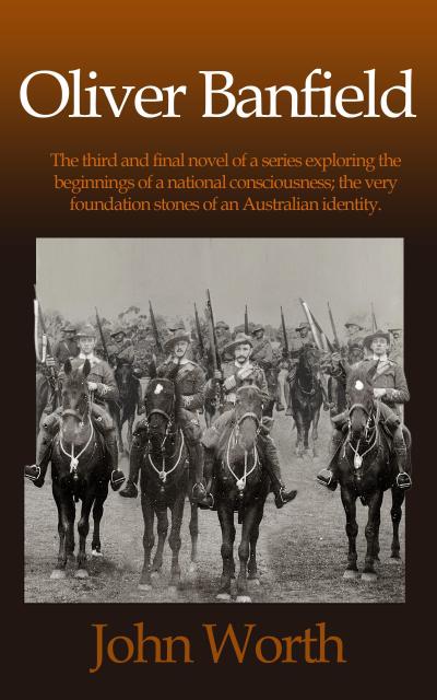 Oliver Banfield (The Rise of Australian National Consciousness, #3)