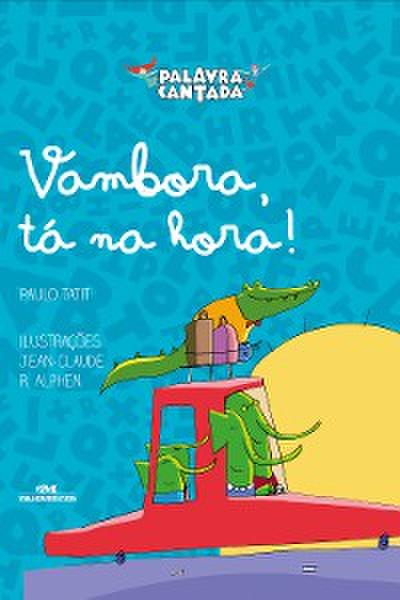 Vambora, tá na hora!