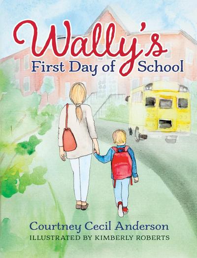 Wally’s First Day of School