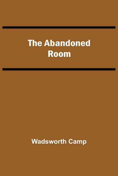 The Abandoned Room