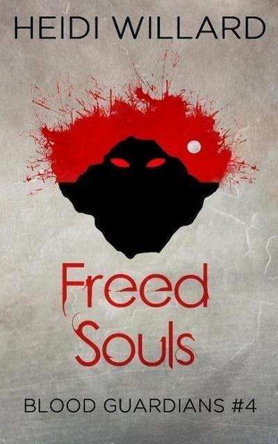 Freed Souls (Blood Guardians #4)
