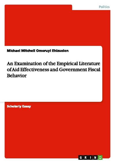 An Examination of the Empirical Literature of Aid Effectiveness and Government Fiscal Behavior
