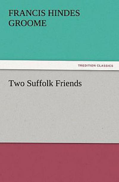 Two Suffolk Friends