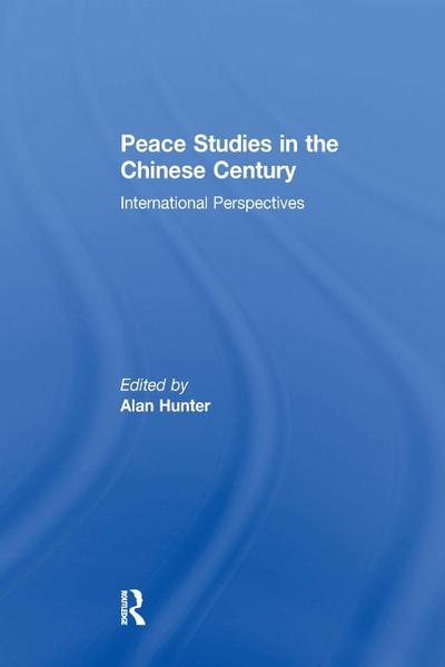 Peace Studies in the Chinese Century