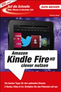 Auf Die Schnelle Xxl Amazon Kindle Fire Hd Clever Nutzen - Patrick Neef