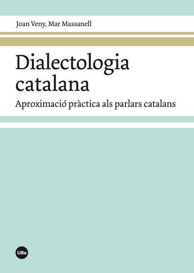 Dialectologia catalana : aproximació pràctica als parlars catalans