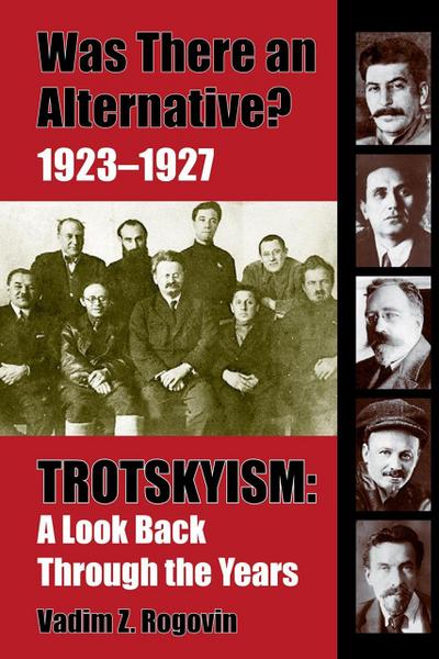 Was There an Alternative? 1923-1927 Trotskyism: A Look Back Through the Years