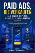 Paid Ads, die verkaufen als Coach, Experte, Dienstleister oder Agentur
