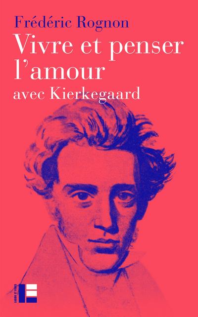 Vivre et penser l’amour