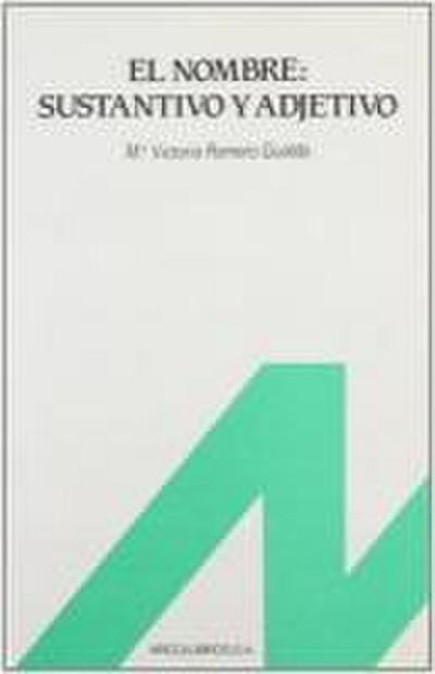 El nombre : sustantivo y adjetivo