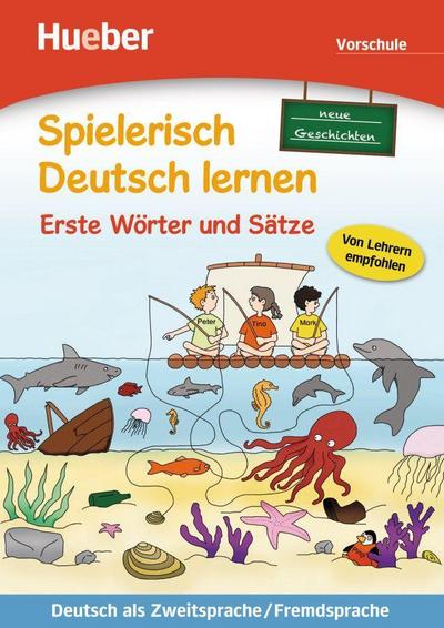 Spielerisch Deutsch lernen - neue Geschichten - Erste Wörter und Sätze - Vorschule