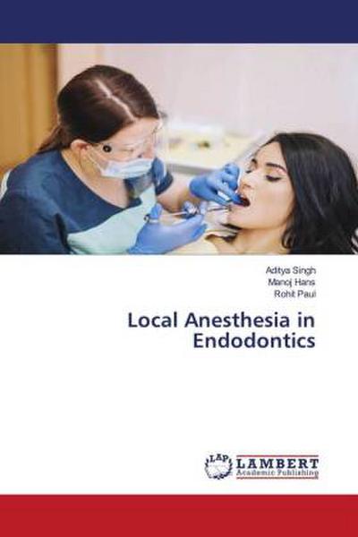 Local Anesthesia in Endodontics