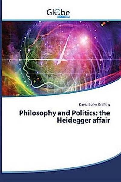 Philosophy and Politics: the Heidegger affair