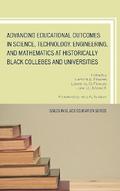 Advancing Educational Outcomes in Science, Technology, Engineering, and Mathematics at Historically Black Colleges and Universities
