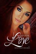 Weep For Love