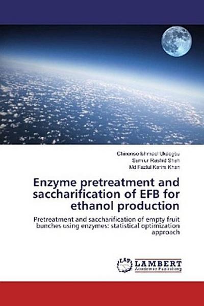 Enzyme pretreatment and saccharification of EFB for ethanol production