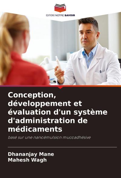 Conception, développement et évaluation d’un système d’administration de médicaments