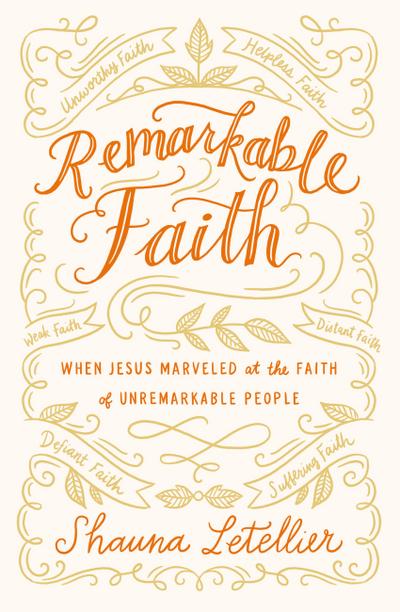 Remarkable Faith