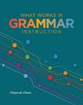 What Works in Grammar Instruction