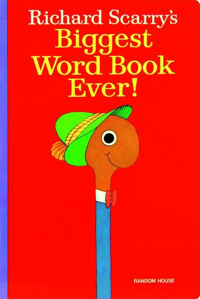 Richard Scarry’s Biggest Word Book Ever!