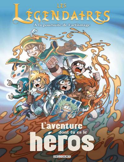 Les Légendaires - L’aventure dont tu es le héros