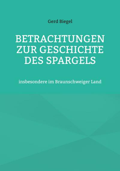 Betrachtungen zur Geschichte des Spargels
