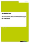 Was macht den Text zum Text? Grundlagen der Textua