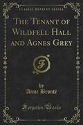 The Tenant of Wildfell Hall and Agnes Grey