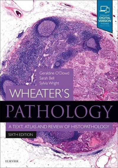 Wheater’s Pathology: A Text, Atlas and Review of Histopathology